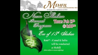 Neem Shaban Aamaal @ 8:00 pm - Mehfil-e-Shahe Khorasan 02/13/2025