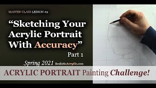 Spring 2021 Acrylic Portrait Painting Challenge: Sketching Your Portrait With Accuracy, Part 1