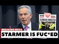 Tony Blair JUST DESTROYED Keir Starmer On LIVE TV