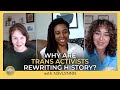 Why Are Trans Activists Rewriting History? with N3VLYNNN | Episode 173