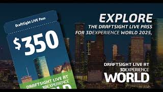 DraftSight LIVE at 3DEXPERIENCE World 2025 February 23rd – 26th