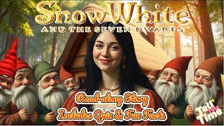 Read-along Kid's Story | Snow White \u0026 The Seven Dwarfs | Includes Quiz \u0026 Fun Facts