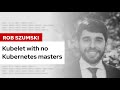 Kubelet with no Kubernetes Masters | DevNation Tech Talk