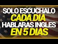 😱 ESCUCHA ESTO 10 MINUTOS POR 5 DIAS 📚 Y TU INGLÉS CAMBIARÁ ✅  APRENDER INGLÉS RÁPIDO ✨