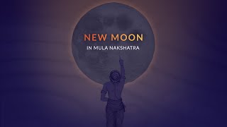 New Moon in Mula Nakshatra - 19/20 Dec 2025 | Vedic Astrology Podcast