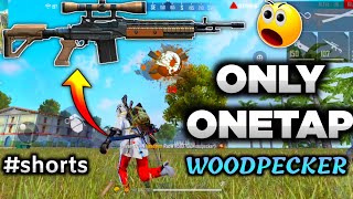 FREE FIRE ONLY WOODPECKER ONETAP HEADSHOT🔥🔥|| #shorts - GARENA FREE FIRE