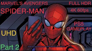 MARVEL'S AVENGERS SPIDER-MAN PS5 Gameplay Walkthrough Part 2 [4K 60FPS] - No Commentary