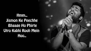 Aasan Nahin Yahan  Lyrics  Arijit Singh Full Song   Jismo Ke Peeche Bhaage Ho Phirte Song Lyrics