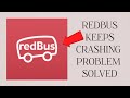 How To Solve redBus App Keeps Crashing Problem|| Rsha26 Solutions