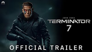TERMINATOR 7 Official Trailer 2024 End Of War | John Cena | Arnold Schwarzenegger | Paramount +