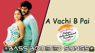 A Vachi B Pai 🎧Bass Boosted Song🎧 || Chatrapathi Movie || Prabhas, Shreya