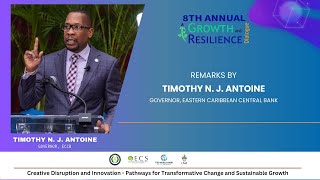 Timothy N. J. Antoine - Remarks 8th Annual Growth and Resilience Dialogue