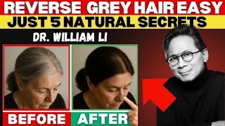 Dr. William Li : Grey Hair Is Not Aging -How To Reverse It Naturally After 60