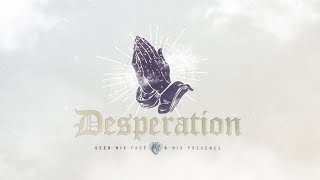 Desperation - When Desperation Isn't Enough