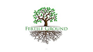 Fertile Ground EP 216 A Father's Prophecy