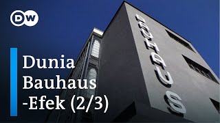 Dunia Bauhaus - Efek (2/3) | DW Documentary - bauhausWORLD