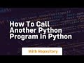 how to call another python program in python