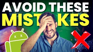 5 Mistakes To Avoid As a Beginner Android App Developer (PLEASE AVOID!)