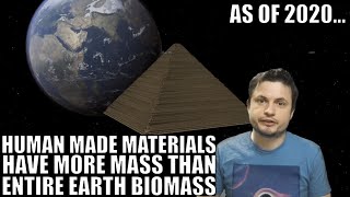 Human Made Materials Now Outweigh The Entire Biomass of Earth