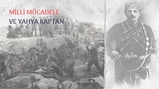 Milli Mücadele ve Yahya Kaptan - İsmail KAHRAMAN - Ali AKTAŞ