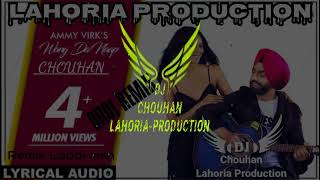 Wang Da Naap | Remix | Ammy Virk | DJ LAHORIA PRODUCTION | New Latest Punjabi Full Dhol Mix 2022