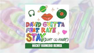 David Guetta - Stay Don’t Go Away Feat Raye Nicky Romero Remix