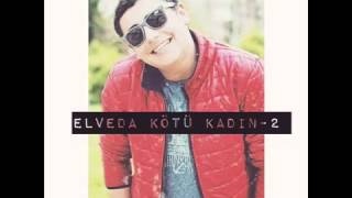 Sercan Akdemir-Elveda Kötü Kadın 2