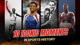 Top 10 Most Iconic Moments in Sports History | exclusive top 10