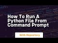 how to run a python file from command prompt
