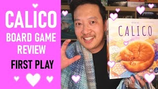 Calico Board Game Review \u0026 Runthrough | FIRST PLAY | Top Family Games