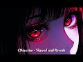 Objective - Slowed and Reverb 🌕