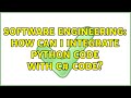 Software Engineering: How can I integrate Python code with c# code? (2 Solutions!!)