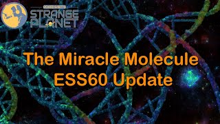 The Miracle Molecule | ESS60 Update