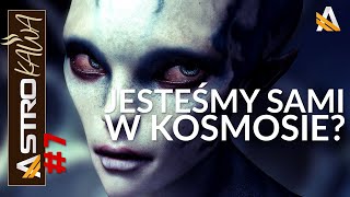 Jesteśmy jedyną cywilizacją w galaktyce? - AstroKawa #7