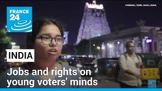 Jobs and rights on young voters' minds for India polls • FRANCE 24 English