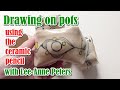 Drawing on pots (ceramic pencil) with Lee-Anne Peters