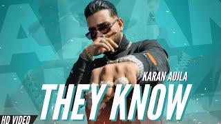 They Know(Full Video) Karan Aujla | Yeah Proof | Way Ahead | HZDZ Visuals |Latest Punjabi Songs 2023