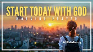 God First Every Single Day (GOD OVER EVERYTHING) | Blessed Morning Prayer To Start Your Day With God