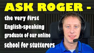 ASK ROGER - the first Enlish-speaking graduate of our Online School