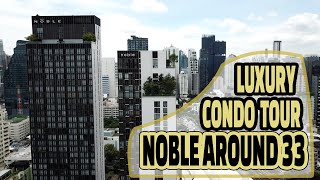 Bangkok Luxury Property Tour - Noble Around 33 Condominium