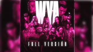 WYA FULL VERSION - J Abdiel, Izaak, Anuel Aa, Blessd, De La Rose, Jay Wheeler, Hades66 \u0026 Mas