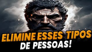 ESTOICISMO: ELIMINE ESSES 3 TIPOS DE PESSOAS AGORA MESMO | FILOSOFIA ESTÓICA