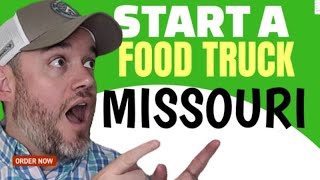 What licenses are needed to start a food truck business in Missouri [ How much is a food license