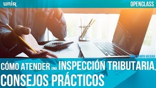Cómo atender una inspección Tributaria, consejos prácticos | UNIR OPENCLASS
