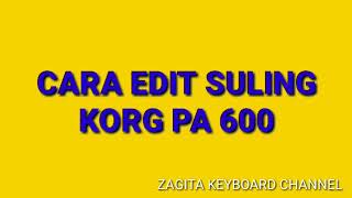 TUTORIAL CARA EDIT SULING KORG PA 600