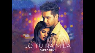 Asim Azhar - Jo Tu Na Mila (Official Video Lyrics ) | VYRL Originals | Lyrics By Lyrics Light |