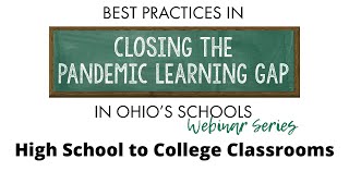 Closing the Learning Gap Series - High School to College Classroom