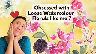 Why Loose Floral Watercolour is just my JAM!