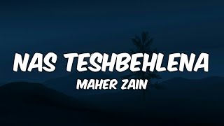 Maher Zain - Nas Teshbehlena (Lyrics) | ماهر زين - ناس تشبهلنا