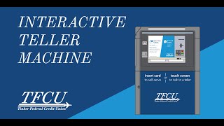 TFCU Interactive Teller Machines (ITMs)